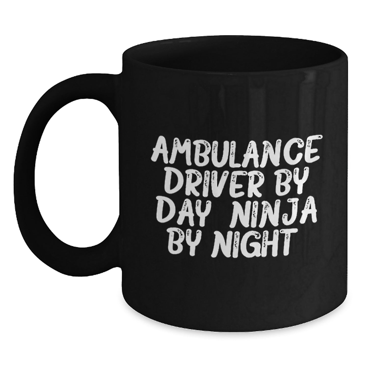 Ambulance Driver Gifts, Funny Quote, Black Coffee Mug, Valentine's Unique Gifts from Men to Ambulance Driver, Best Ambulance Driver Mug for Men - Main