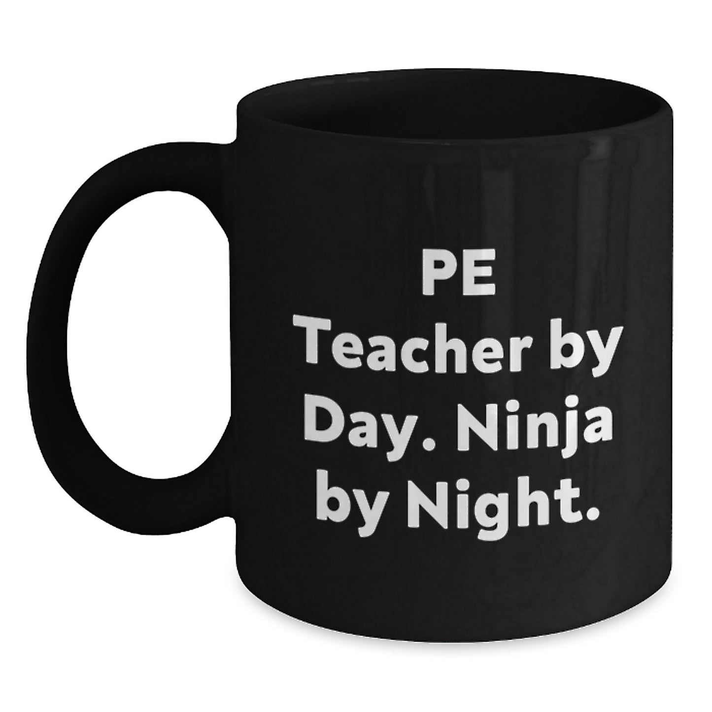 PE Teacher Humor Funny Gifts from Men to PE Teacher By Day. Ninja By Night. Black Coffee Mug for Birthday - Main
