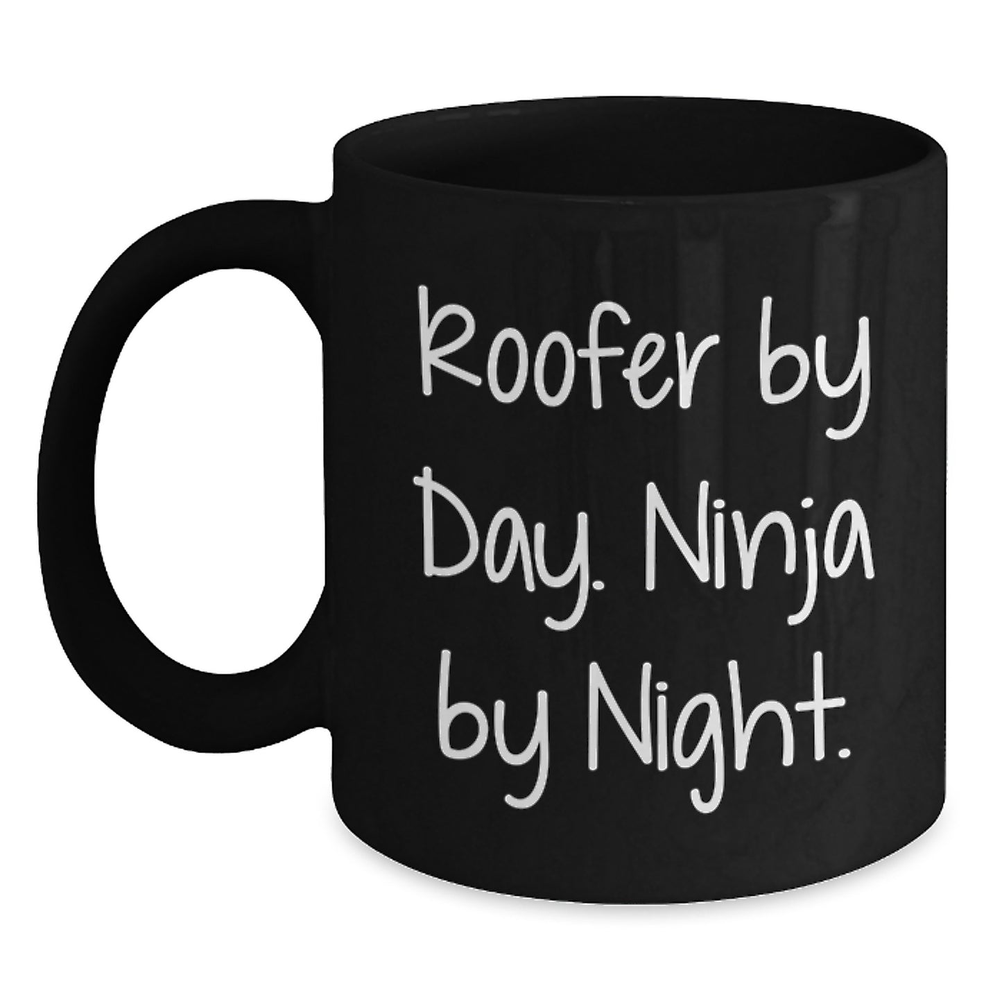 Roofer Humor Gifts from Men to Friends, Funny Black Coffee Mug for Birthday, 'Roofer By Day. Ninja By Night.' - Main