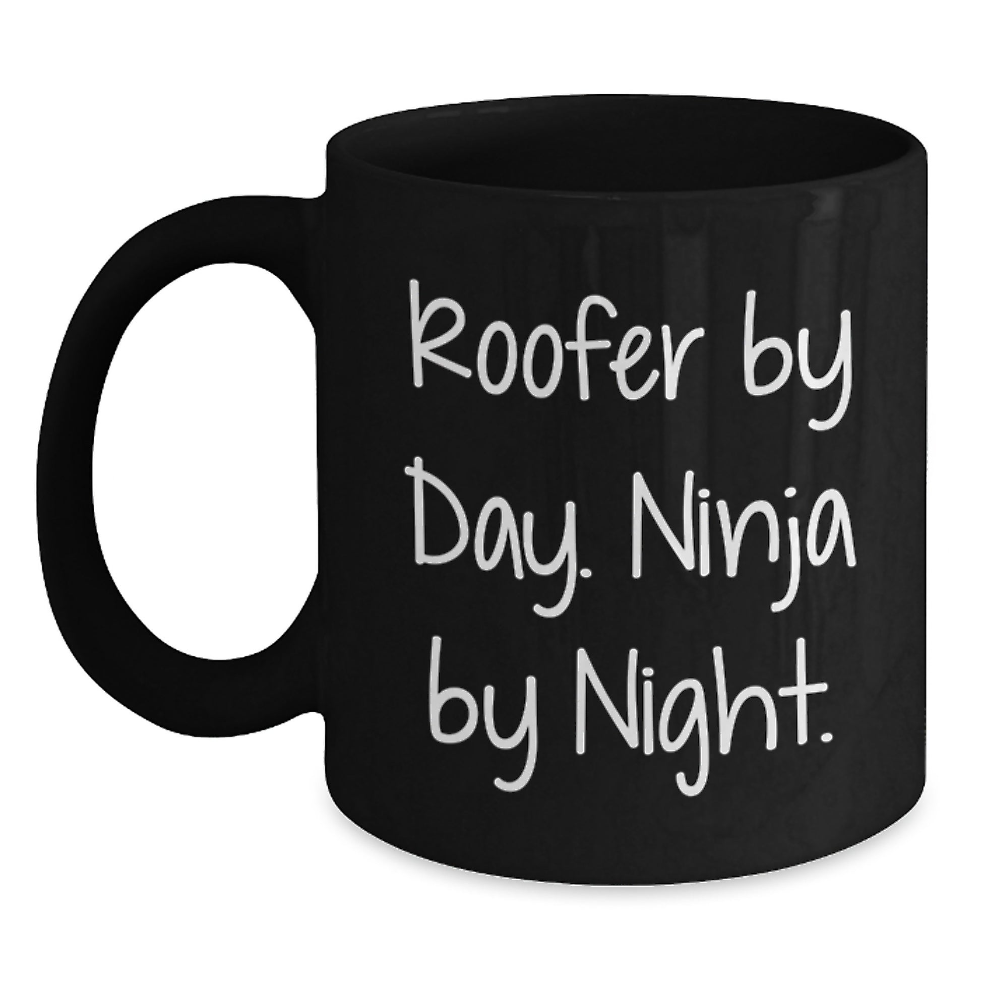 Roofer Humor Gifts from Men to Friends, Funny Black Coffee Mug for Birthday, 'Roofer By Day. Ninja By Night.' - Main