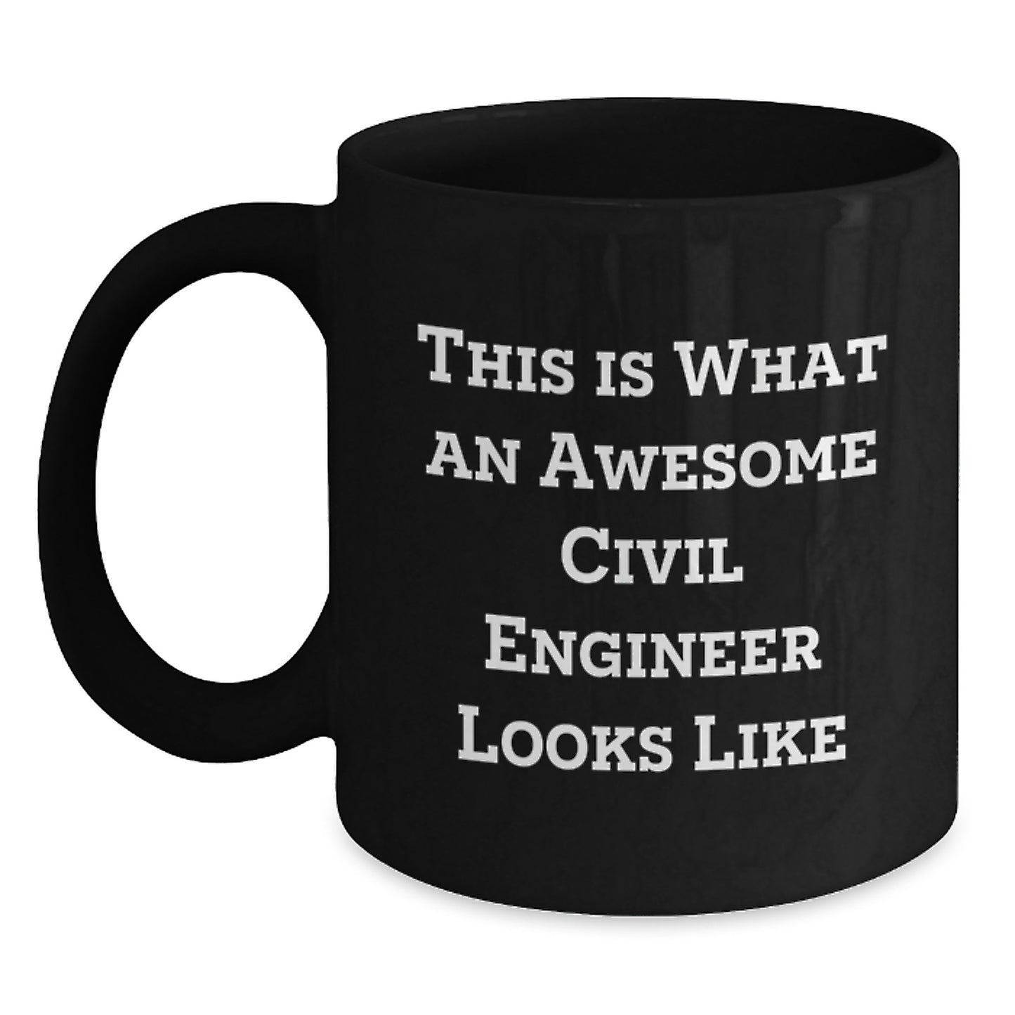 Funny Civil Engineer Gifts from Friends for Birthday - This Is What An Awesome Civil Engineer Looks Like Black Coffee Mug - Main