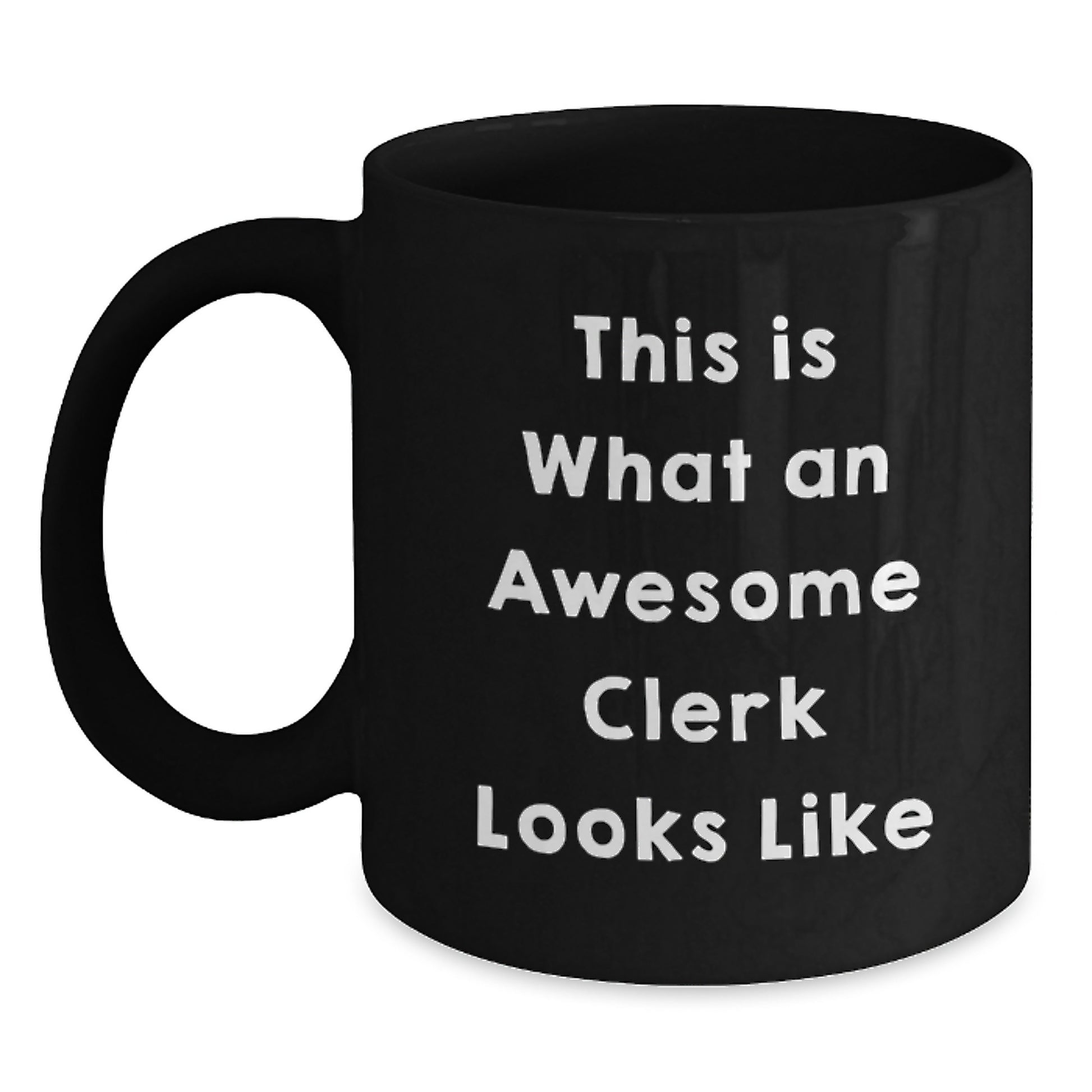 Funny Clerk Gifts from Friends for Clerk's Birthday - 'This Is What An Awesome Clerk Looks Like' Black Coffee Mug, 11oz or 15oz, Microwave and Dishwasher Safe - Main