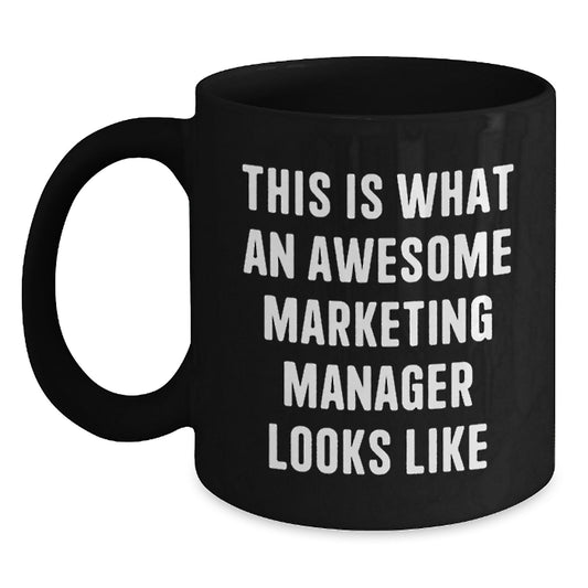 Funny Marketing Manager Gifts from Friends - This Is What An Awesome Marketing Manager Looks Like Black Coffee Mug, Birthday Unique Gifts for Marketing Manager - Main