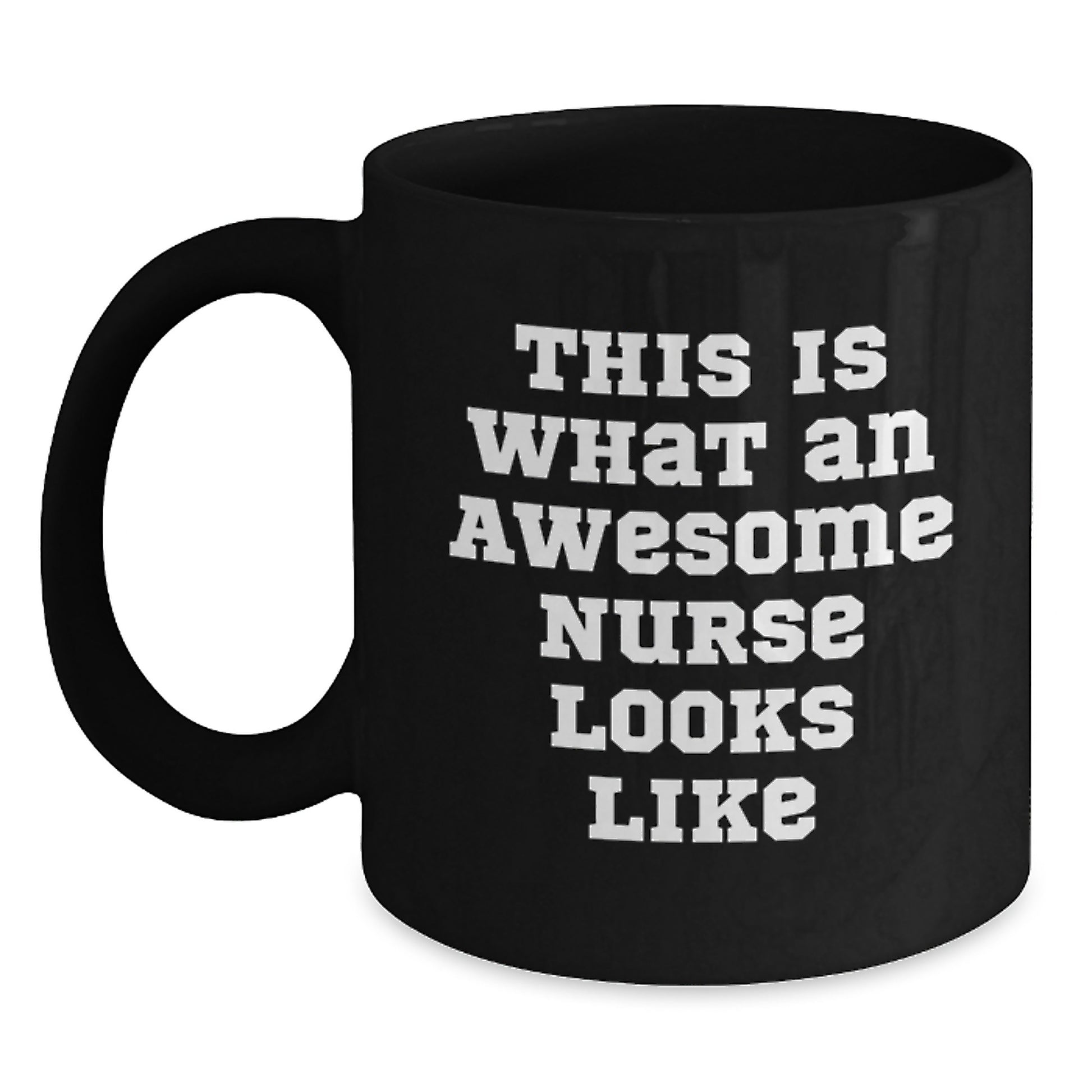 Funny Nurse Gifts from Friends, Unique Birthday Unique Gifts for Nurse Women, This Is What An Awesome Nurse Looks Like Black Coffee Mug - Main