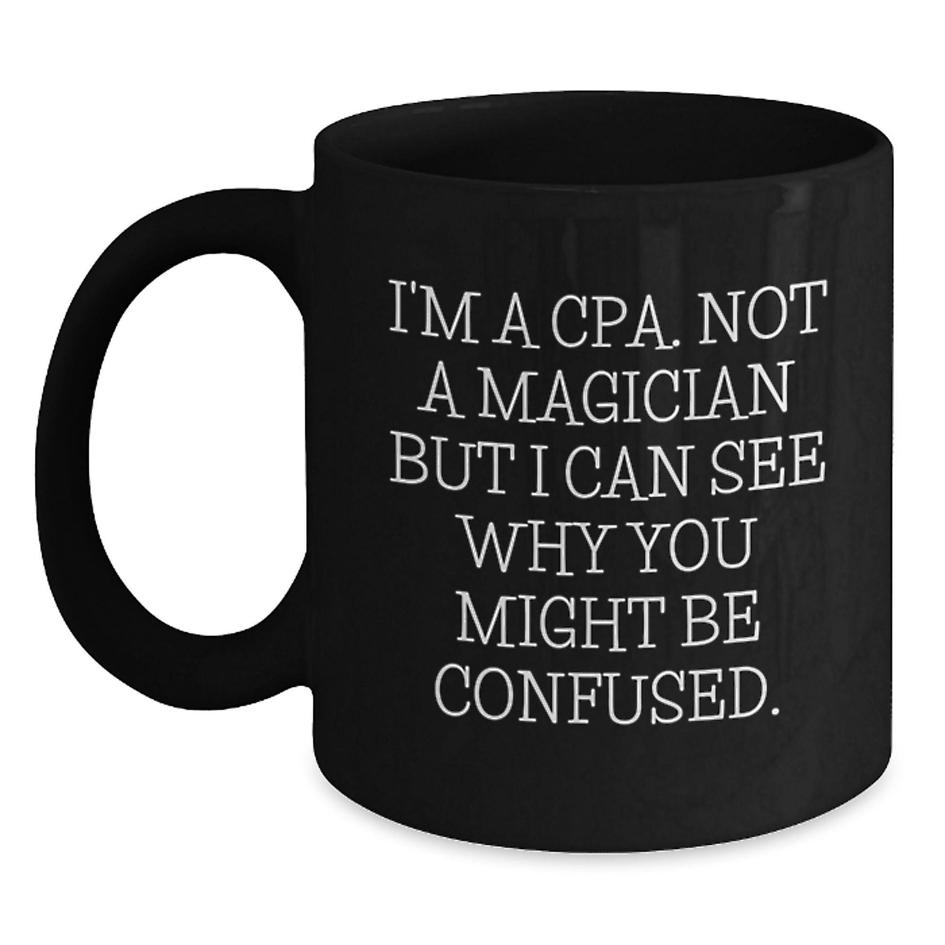 Funny CPA Christmas Unique Gifts from Friends to Men, Women, or Family Members, Unique Black Coffee Mug - Main