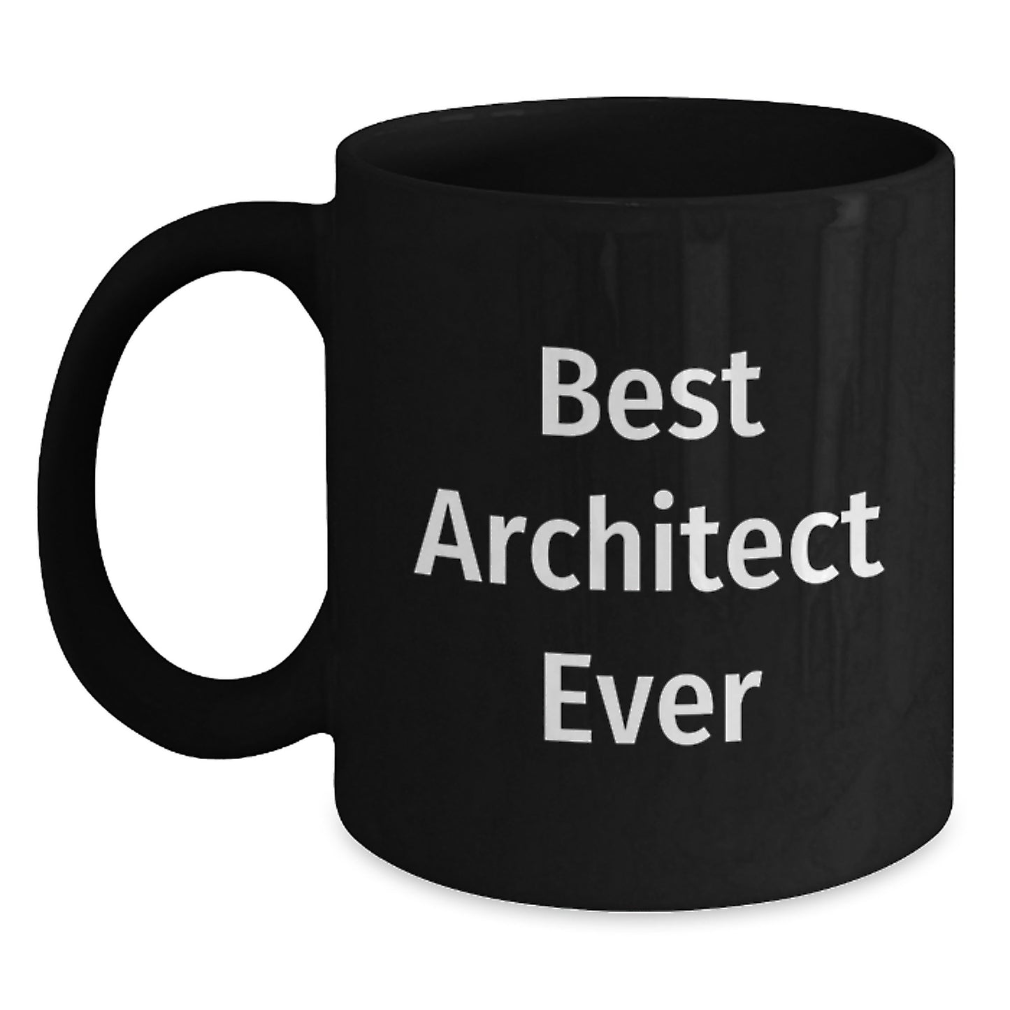 Funny Architect Quotes Black Coffee Mug, Best Architect Ever, Birthday Unique Gifts from Men to Friends, Unique Coffee Mugs for Architects, Funny Quotes Gifts - Main