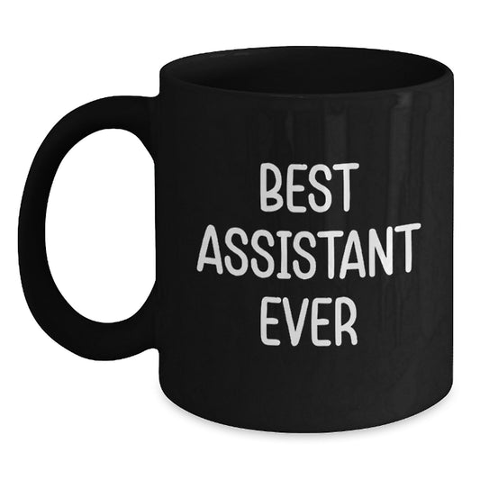 Funny Christmas Unique Gift Ideas for Assistant Men, 11Oz or 15Oz Black Ceramic Coffee Mug with Best Assistant Ever Quote - Main