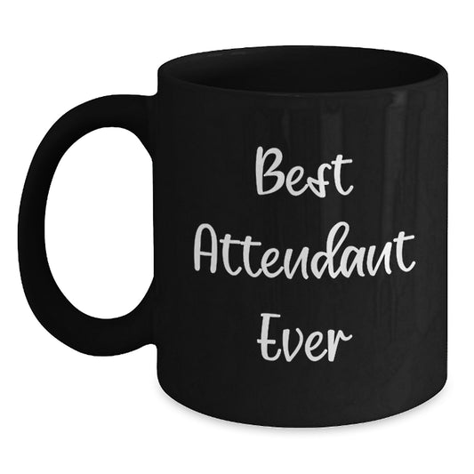 Funny Quote Attendant Gifts from Men to Best Attendant Ever Black Coffee Mug, Unique Christmas Unique Gifts for Attendant, Funny Mug - Main