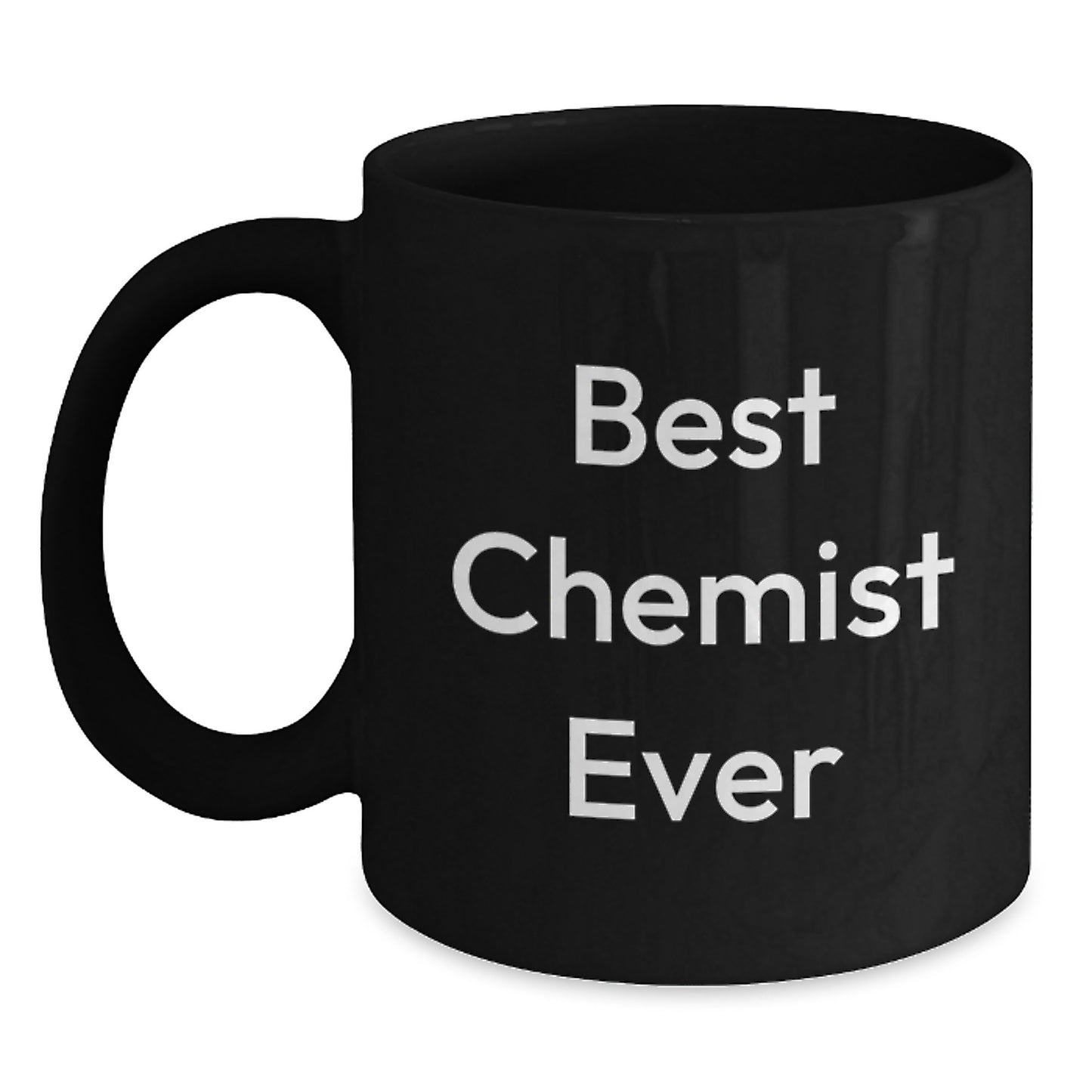 Funny Chemist Gifts from Friends - Best Chemist Ever Quote on Black Coffee Mug for Graduation - Main