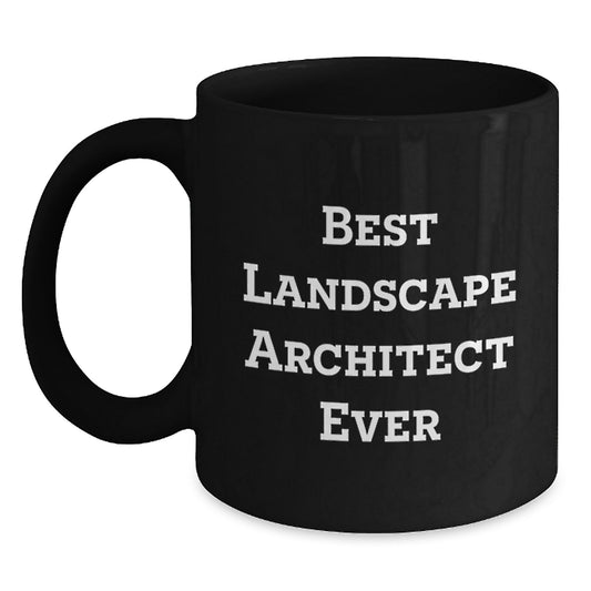 Funny Landscape Architect Gifts for Men, Black Coffee Mug 'Best Landscape Architect Ever', Graduation Unique Gifts from Friends - Main