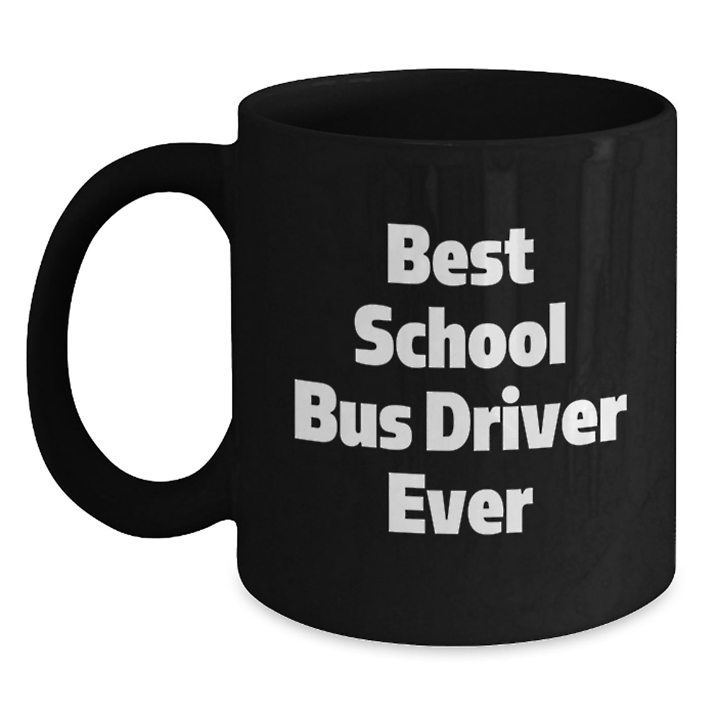 Funny School Bus Driver Gifts from Men to School Bus Driver on Christmas Unique Gifts - Best School Bus Driver Ever Ceramic Black Coffee Mug - Main