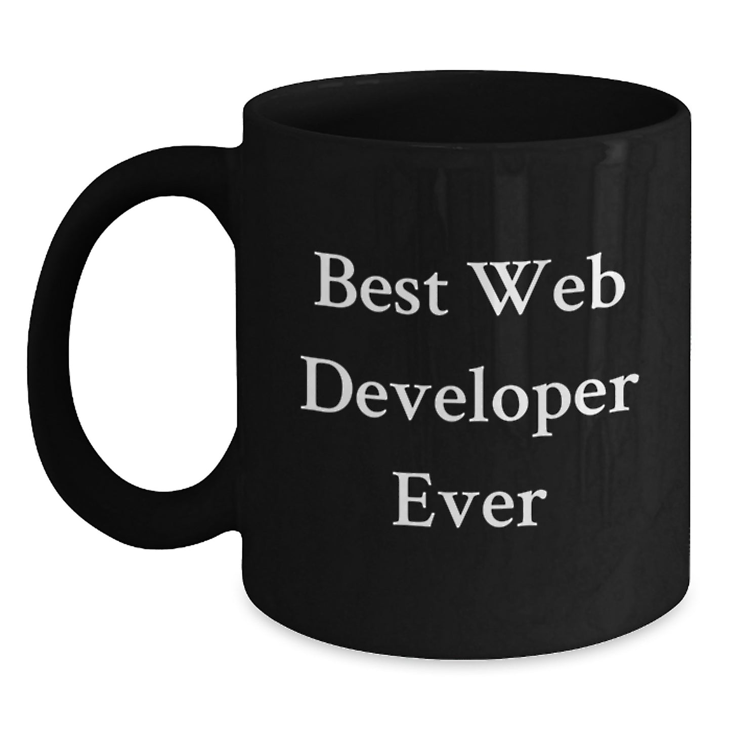 Gifts from Friends to Web Developers for Christmas Unique - Best Web Developer Ever Funny Quote on Black Coffee Mug - Main