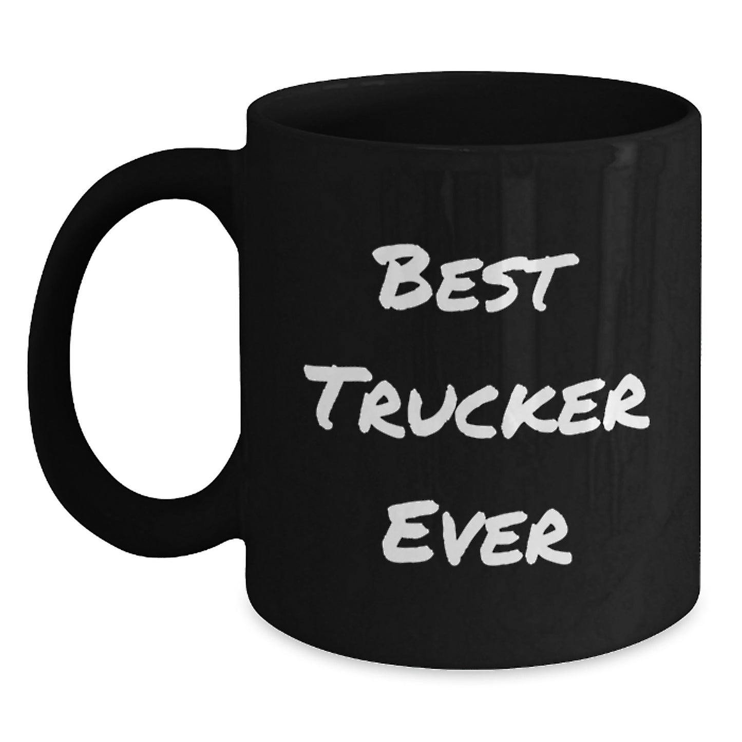 Funny Trucker Gifts for Men from Best Trucker Ever, Inspirational Black Coffee Mug for Graduation, 11oz or 15oz, Microwave and Dishwasher Safe - Main