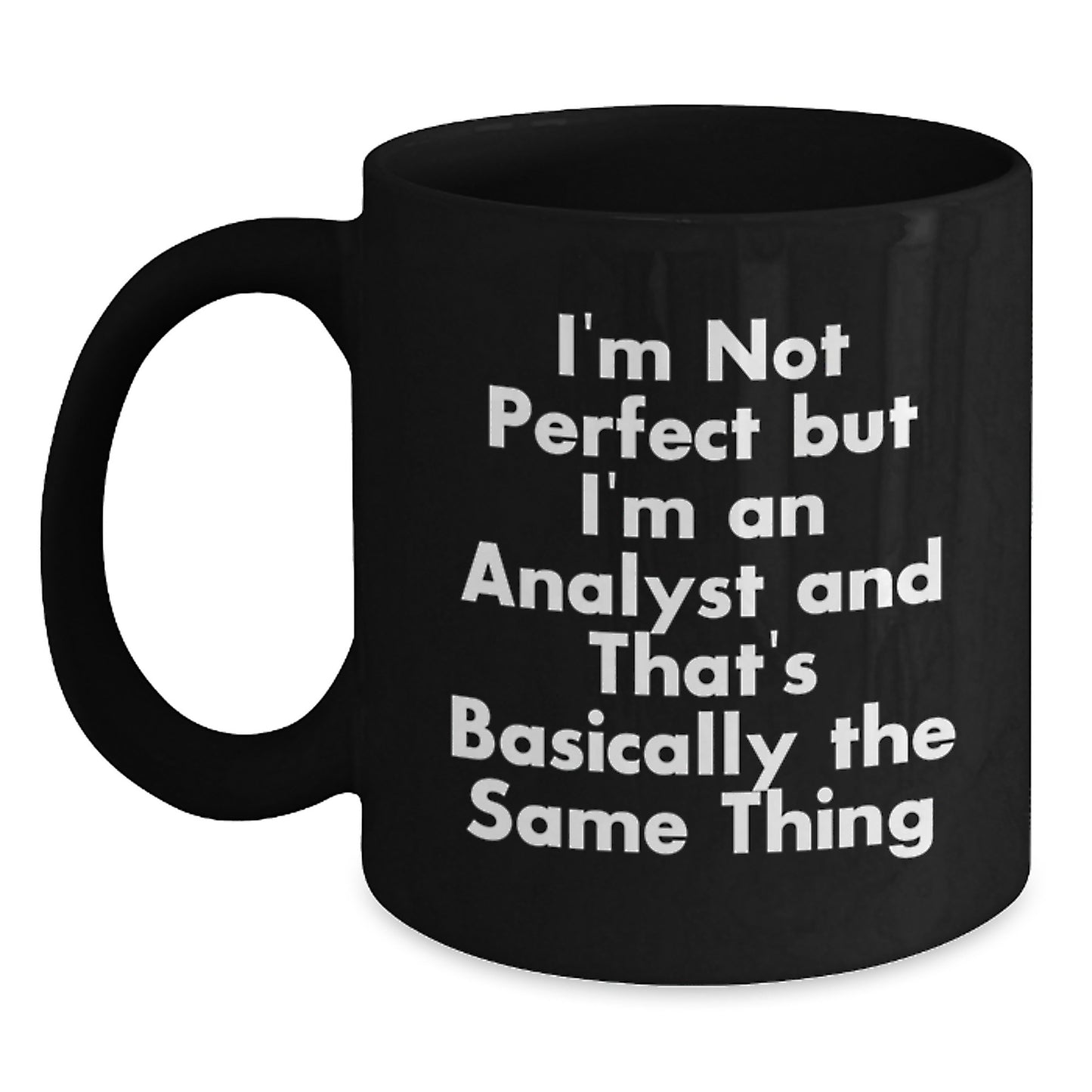 Funny Analyst Quotes Black Coffee Mugs Gifts from Friends to Analyst Colleagues at Christmas Time - Main