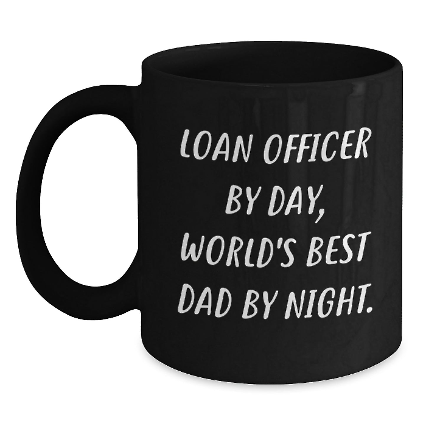 Funny Loan Officer Gifts - Loan Officer By Day, World's Best Dad By Night. Black Coffee Mug, Graduation Unique Gifts from Dad to Loan Officer - Main