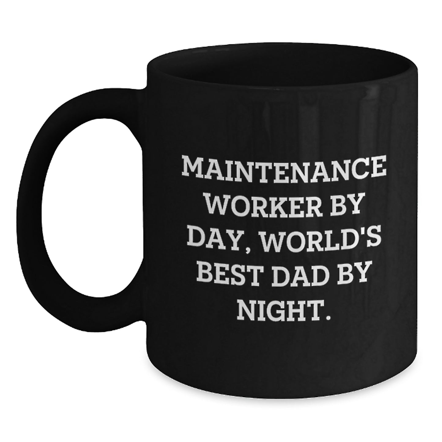 Funny Maintenance Worker Gifts from Dad to World's Best Maintenance Worker By Day, Unique Graduation Gift for Men, 11oz or 15oz Black Coffee Mug - Main