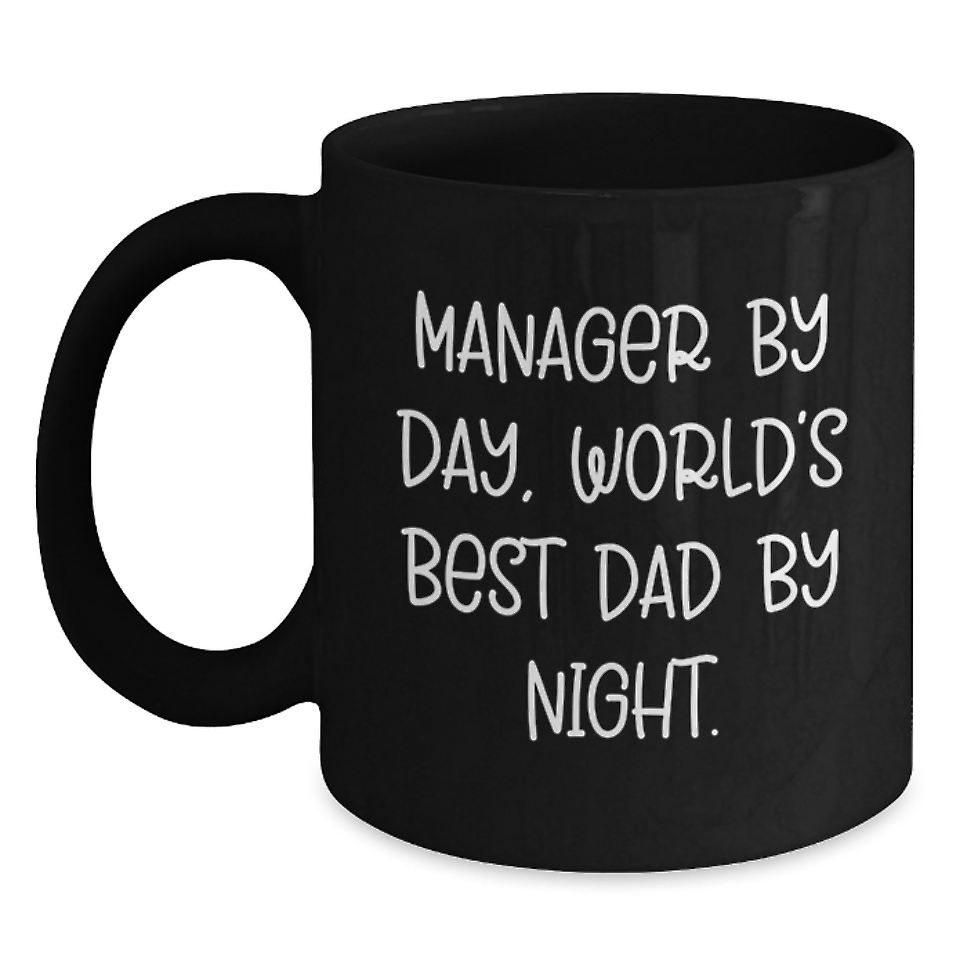 Manager Gifts from Men - Funny Black Coffee Mug - Manager By Day, World's Best Dad By Night. - Graduation Unique Gifts - Main