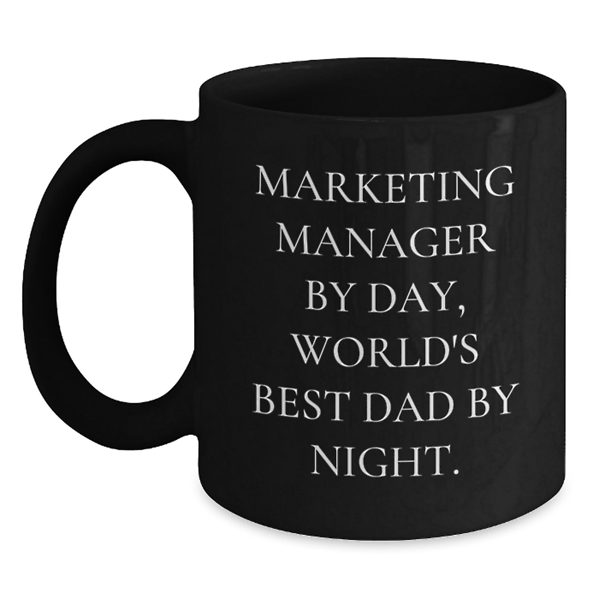 Marketing Manager Gifts, Funny Quote, Black Coffee Mug for Graduation, Gifts from Dad to Marketing Manager - Main