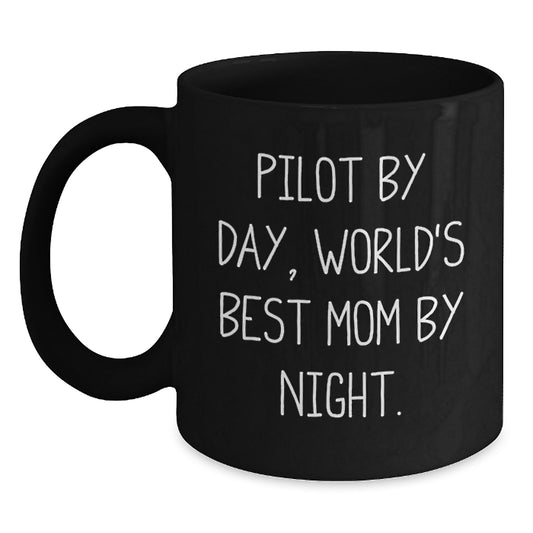 Pilot Gifts for Friends Funny Pilot Mom Quote Black Coffee Mug, Birthday Unique Gifts from Women, Gifts for Pilot Moms - Main