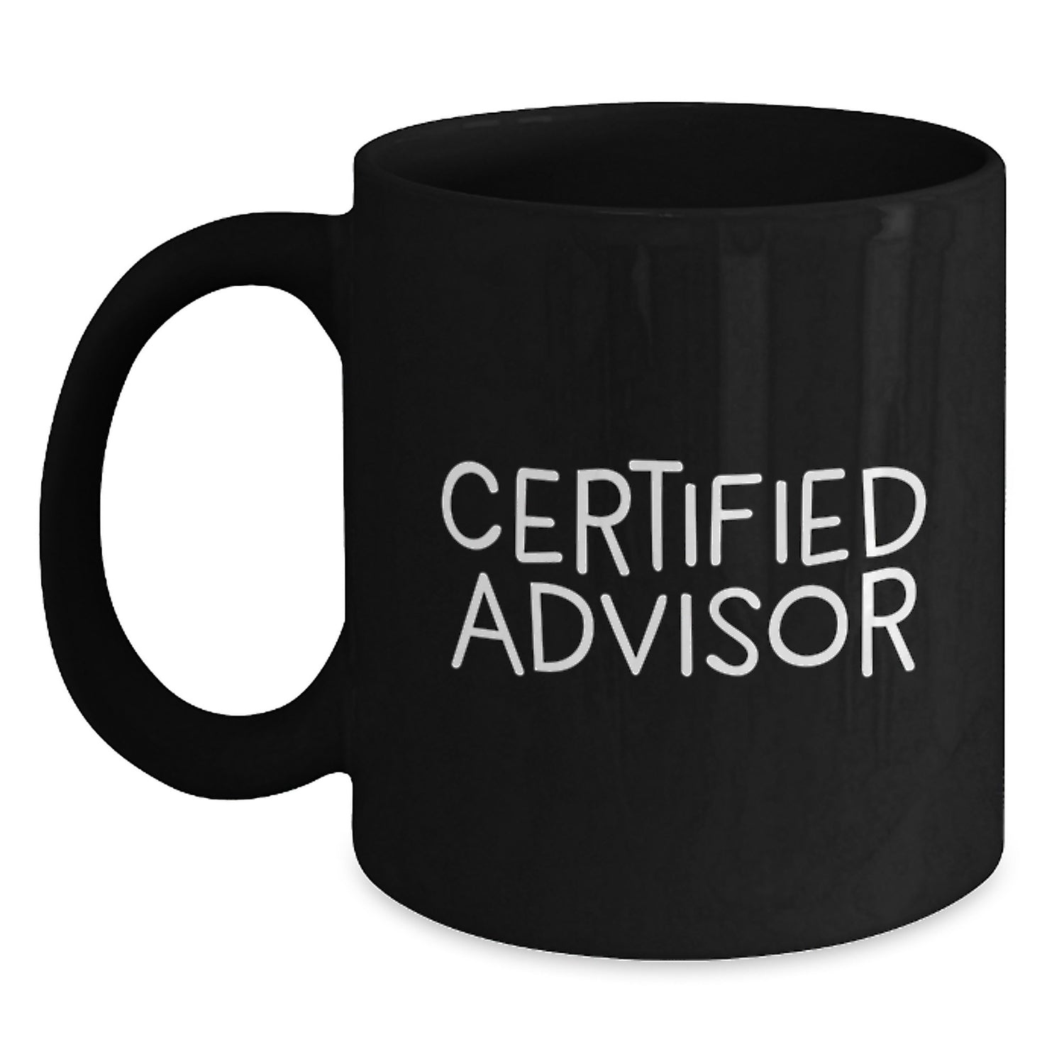 Funny Advisor Gifts for Men, Gifts from Men to Advisors, Black Coffee Mug with Certified Advisor Quote, Christmas Unique Gifts - Main