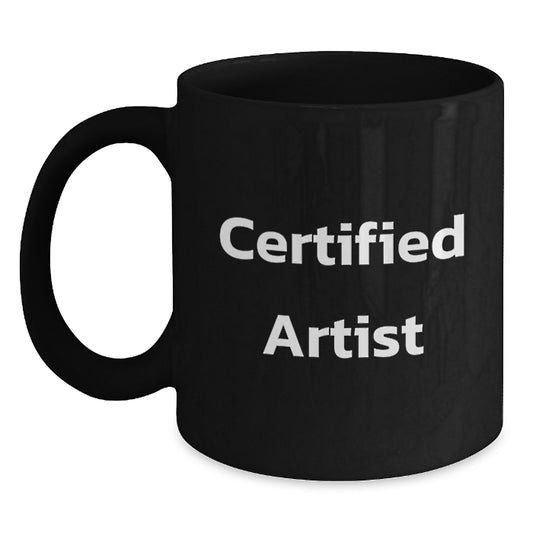 Funny Artist Gifts, Inspirational Quote on Black Coffee Mug, Gifts from Friends for Artist Graduation - Main