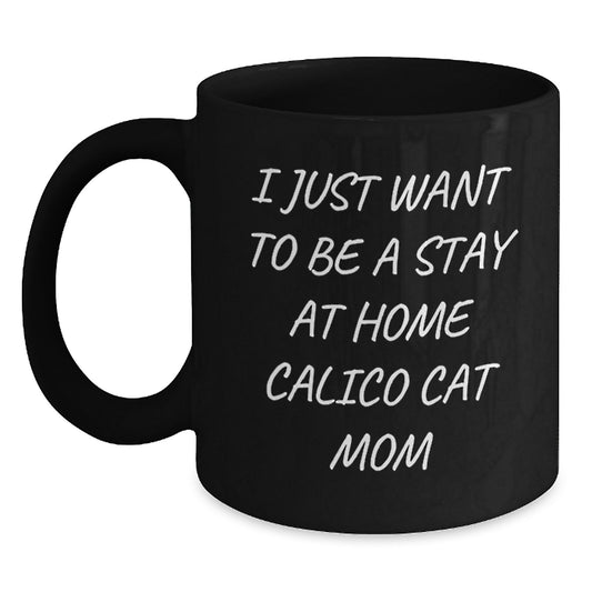 Calico Cat Mom Funny Gifts from Friends, Gifts for Her, 11oz/15oz Black Coffee Mug, Perfect Graduation Unique Gifts for Calico Cat Lovers - Main