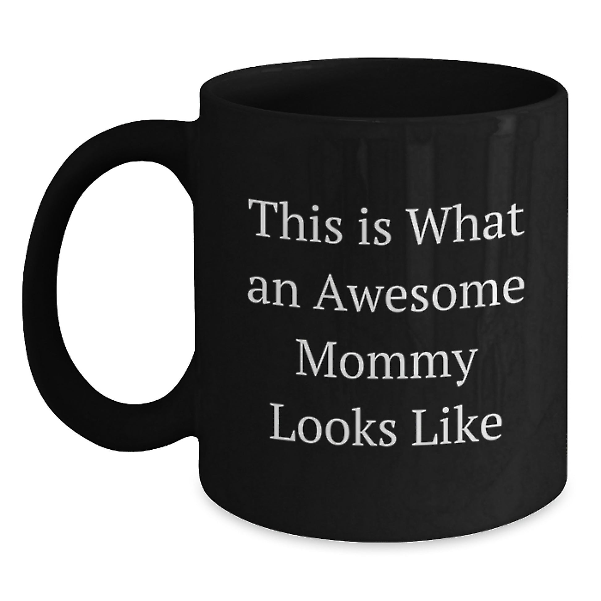 Funny Mommy Gifts for Her - Awesome Mommy Black Coffee Mug, This Is What An Awesome Mommy Looks Like, Birthday Unique Gifts from Family to Mommy - Main