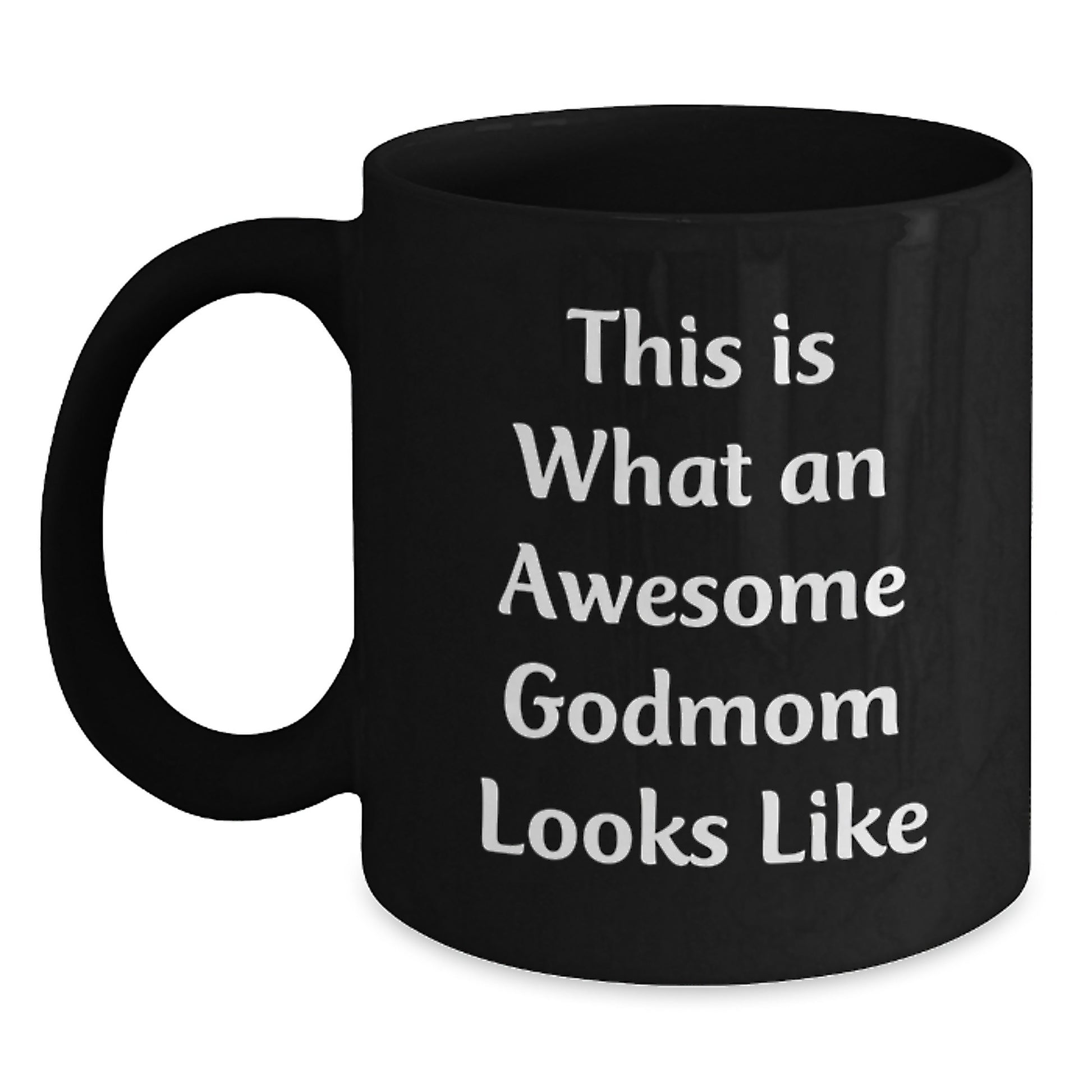 Funny Godmom Gifts from Men to Awesome Godmoms for Graduation, Black Coffee Mug with Inspirational Quote, This Is What An Awesome Godmom Looks Like - Main