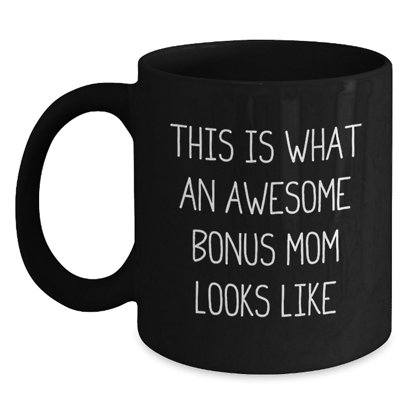 Funny Bonus Mom Gifts from Friends for Awesome Bonus Mom - Inspirational Black Coffee Mug for Graduation - Main