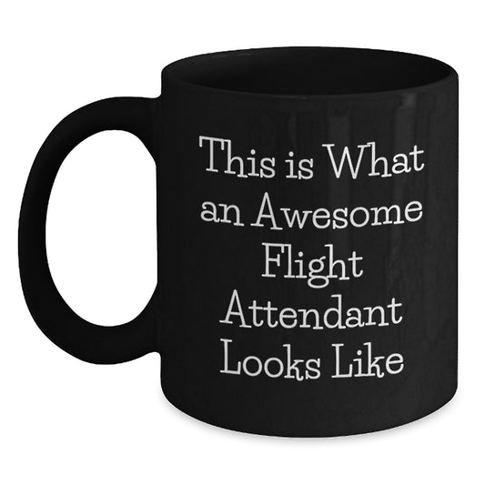 Funny Flight Attendant Gifts from Men to Women, Valentine's Unique Coffee Mugs for Flight Attendant Friends, Black Coffee Mug with This Is What An Awesome Flight Attendant Looks Like Quote - Main