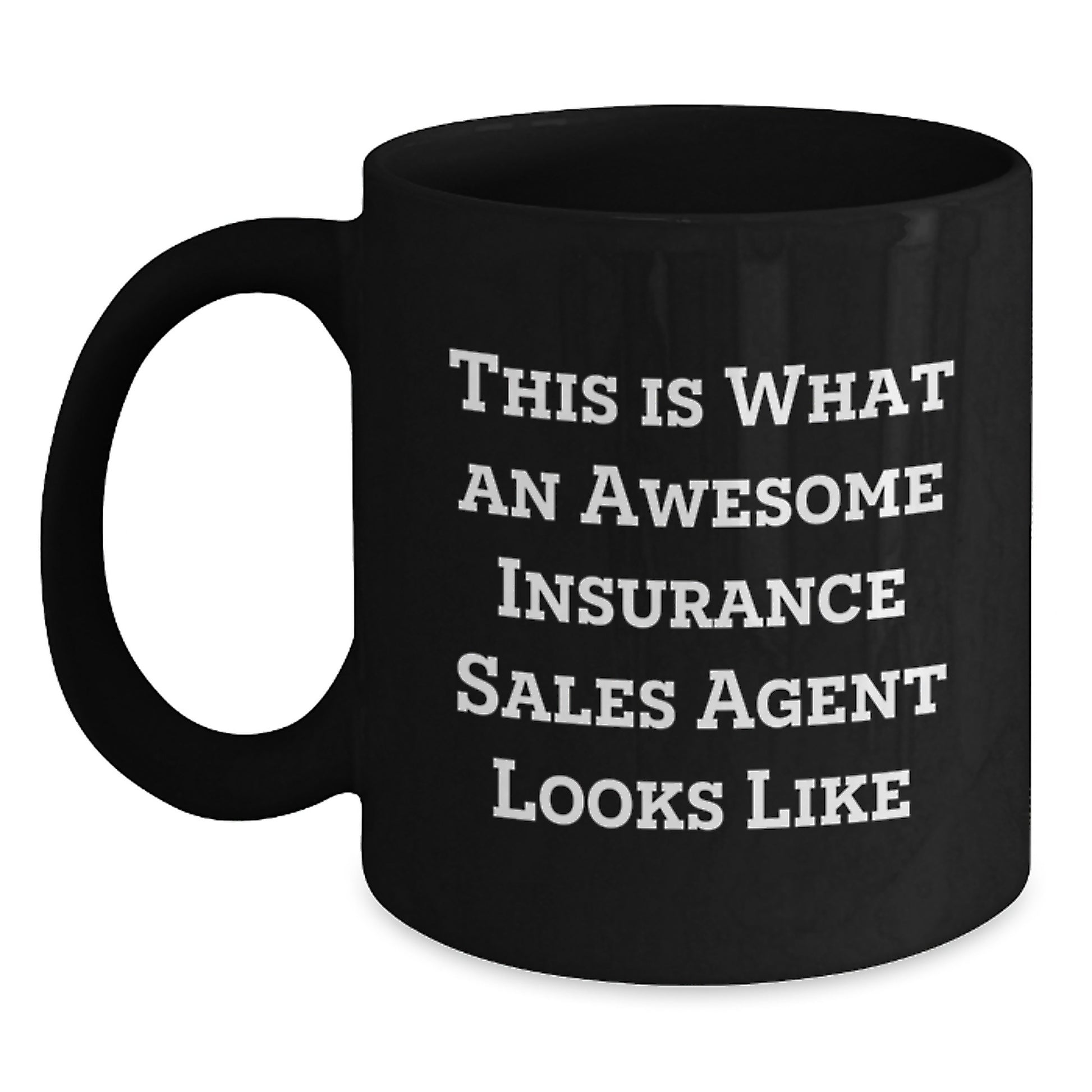 Funny Insurance Sales Agent Gifts from Men, Women, Friends, Coworkers, Family - This Is What An Awesome Insurance Sales Agent Looks Like Black Coffee Mug for Insurance Sales Agent - Main