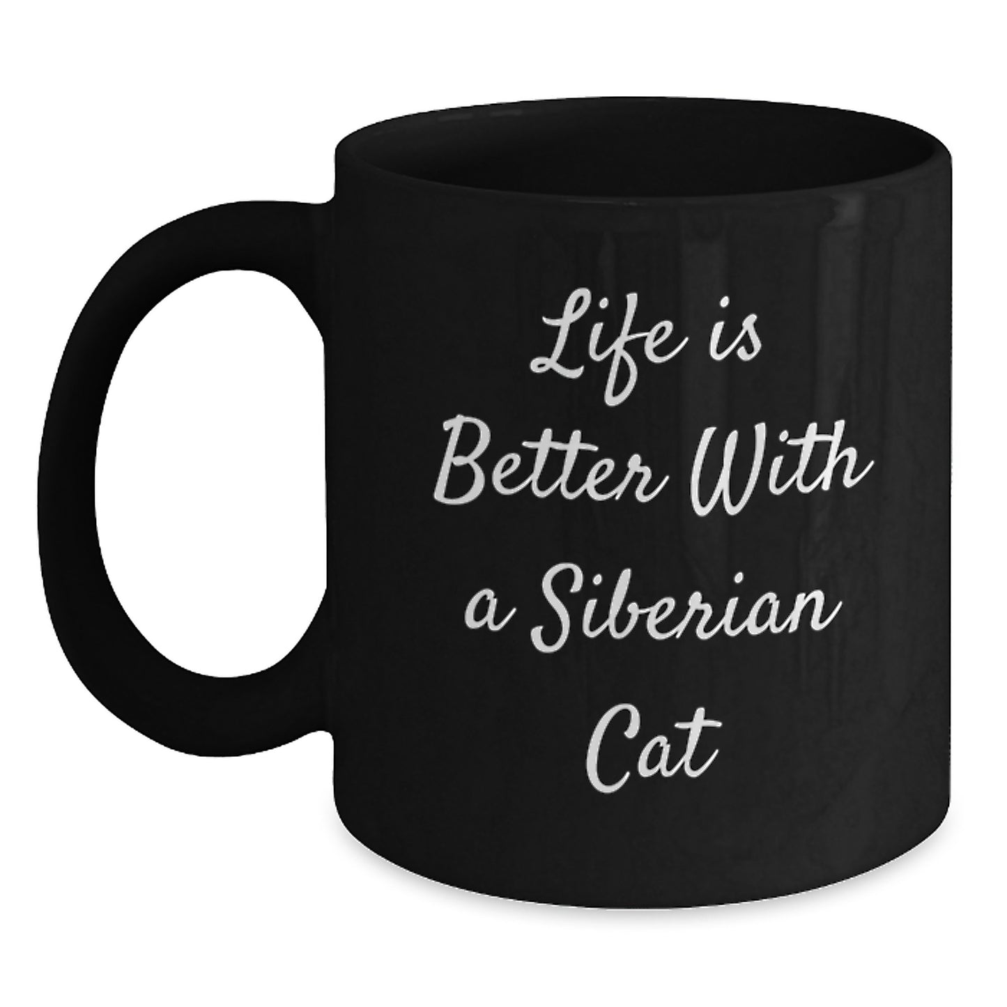 Life is Better with a Siberian Cat, Funny Quote Gifts from Friends to Family, Black Coffee Mug for Graduation - Main