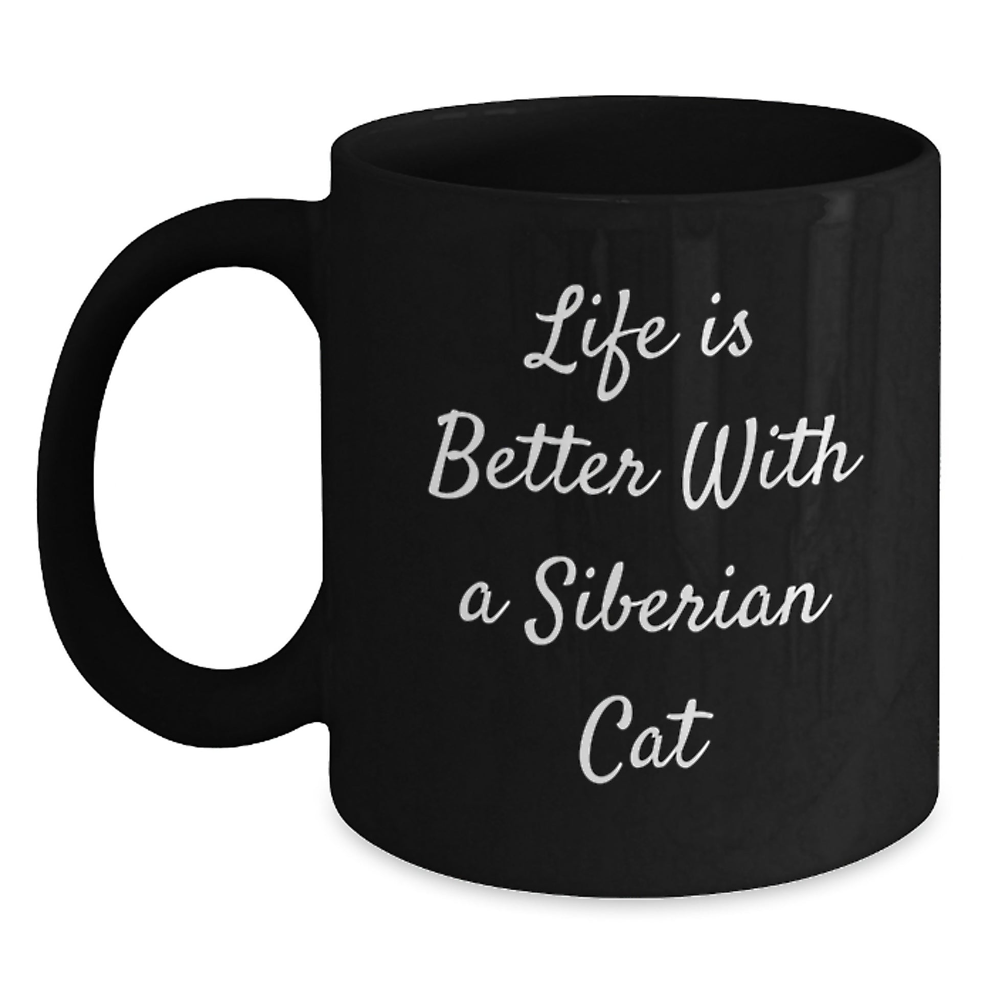 Life is Better with a Siberian Cat, Funny Quote Gifts from Friends to Family, Black Coffee Mug for Graduation - Main