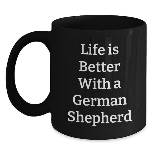 German Shepherd Dog Lovers Black Coffee Mug, Funny Quote Gifts from Family to Men, Unique Graduation Gifts for Friends - Main