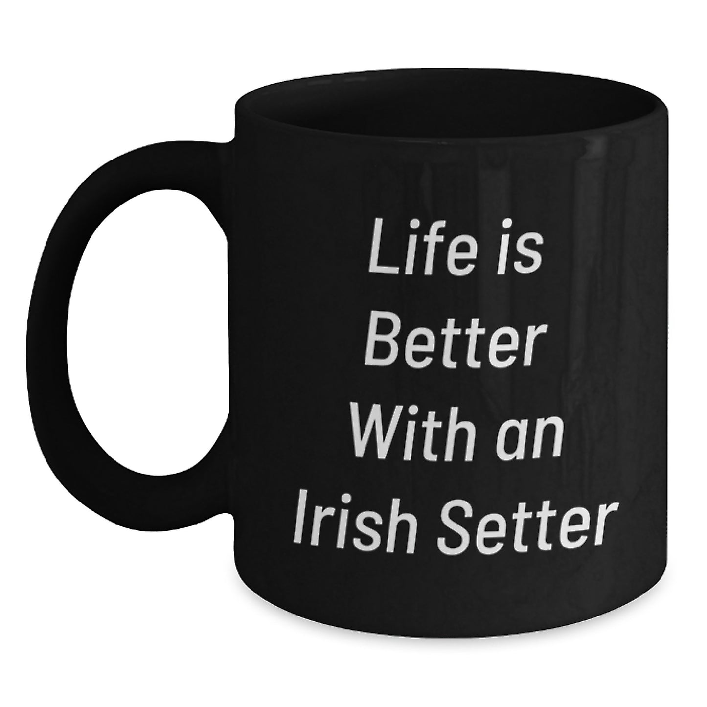 Irish Setter Dog Lovers' Funny Quote Gifts from Friends and Family, Birthday Unique Presents for Him Her, Black Coffee Mug Gifts - Main