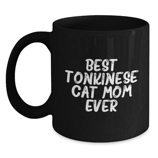 Funny Tonkinese Cat Mom Ever Gifts for Her - Black Coffee Mug for Birthday, Gifts from Mom, Unique Birthday Unique Gifts for Women, Friends, Family - Main