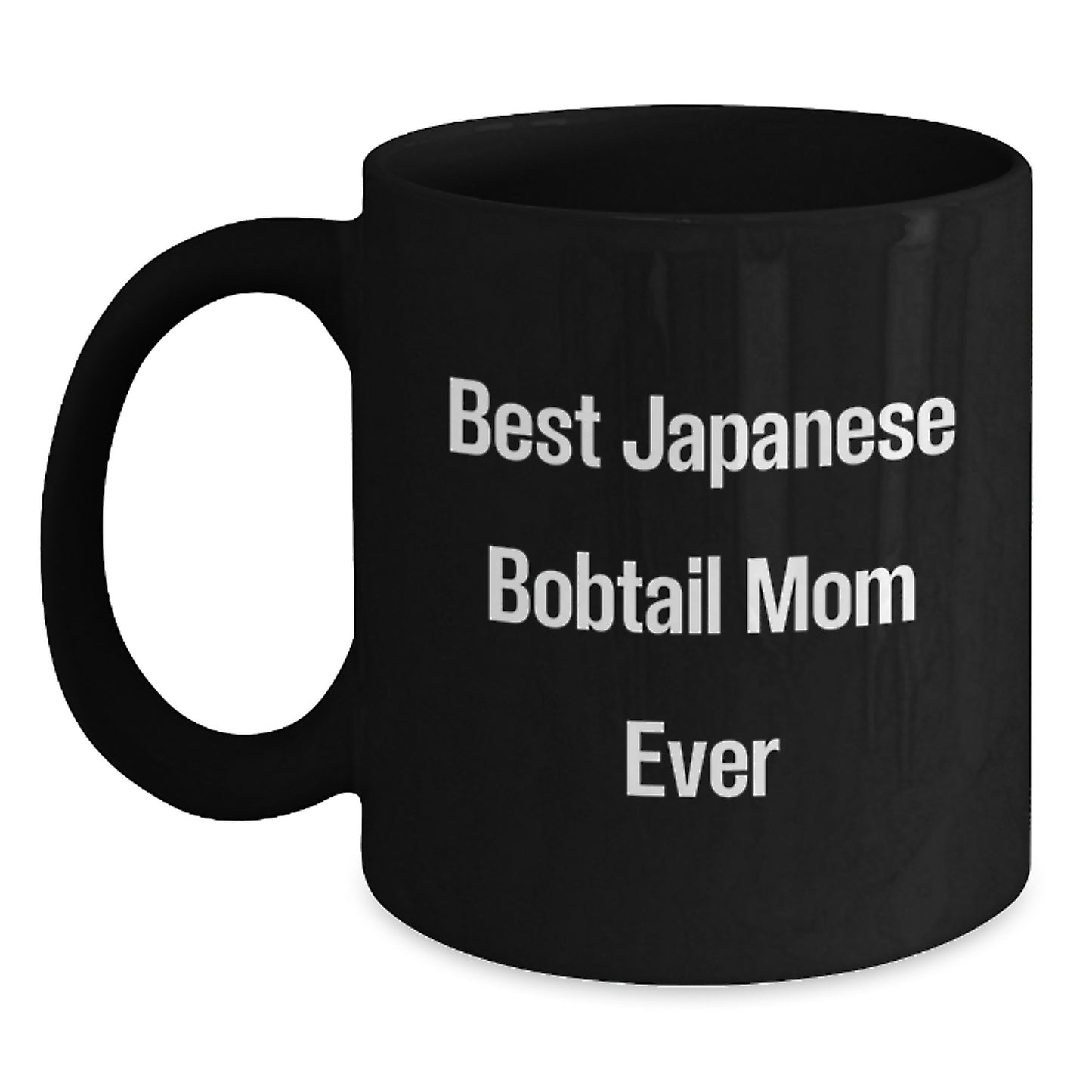 Funny Japanese Bobtail Cat Mom Gifts from Friend for Birthday Unique Gifts, Best Japanese Bobtail Mom Ever Quote on Black Coffee Mug, 11oz or 15oz Capacity - Main