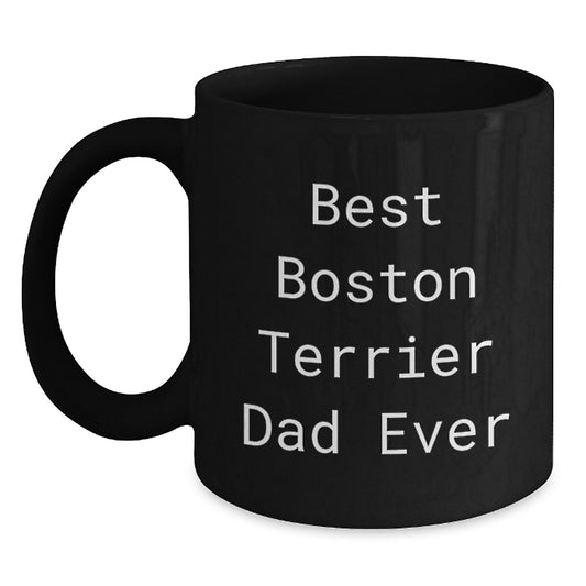 Funny Boston Terrier Dad Ever Gifts for Boston Terrier Dog Lovers Graduation Unique Gifts from Friends, Gifts for Boston Terrier Dog Enthusiasts, Black Coffee Mug - Main