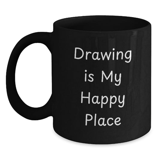 Gifts from Friends and Family for Drawing Lovers - 'Drawing Is My Happy Place' Funny Mug, Birthday Unique Gifts for Men, Women, Friends - Main