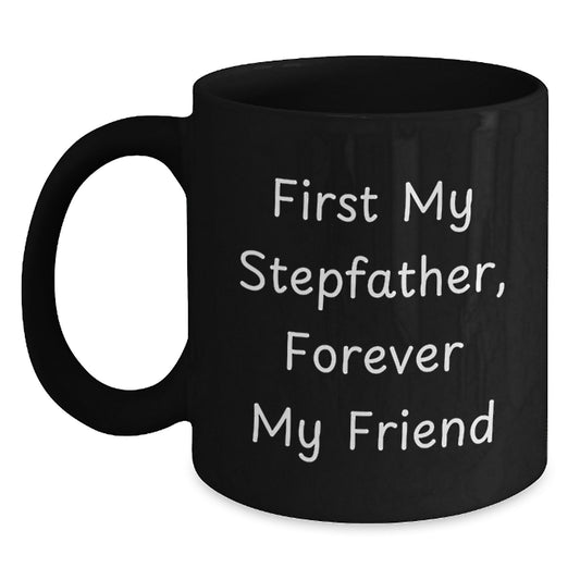 Stepfather Gifts, Funny Quote Black Coffee Mug, Gifts from Men to Stepfather, Birthday Unique Gifts - Main