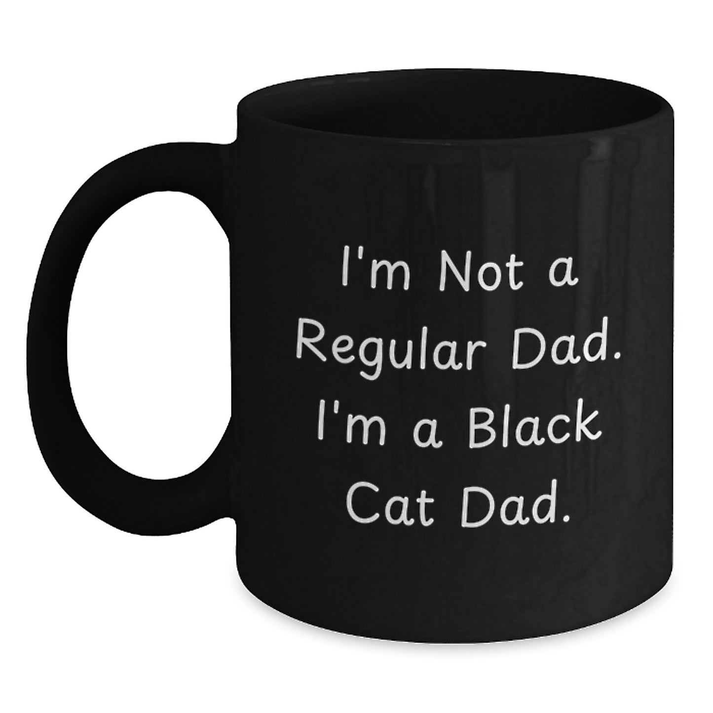 Funny Black Cat Dad Gifts from Mom for Graduation Unique Presents, Black Coffee Mug for Him or Her, 'I'm Not A Regular Dad. I'm A Black Cat Dad.' Inspired, 11oz or 15oz, Microwave and Dishwasher Safe - Main