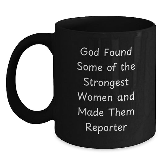 Inspiring Reporter Gifts from Men to Women Friends - Funny Quote Black Coffee Mug, Christmas Unique Presents for Reporter Enthusiasts - Main