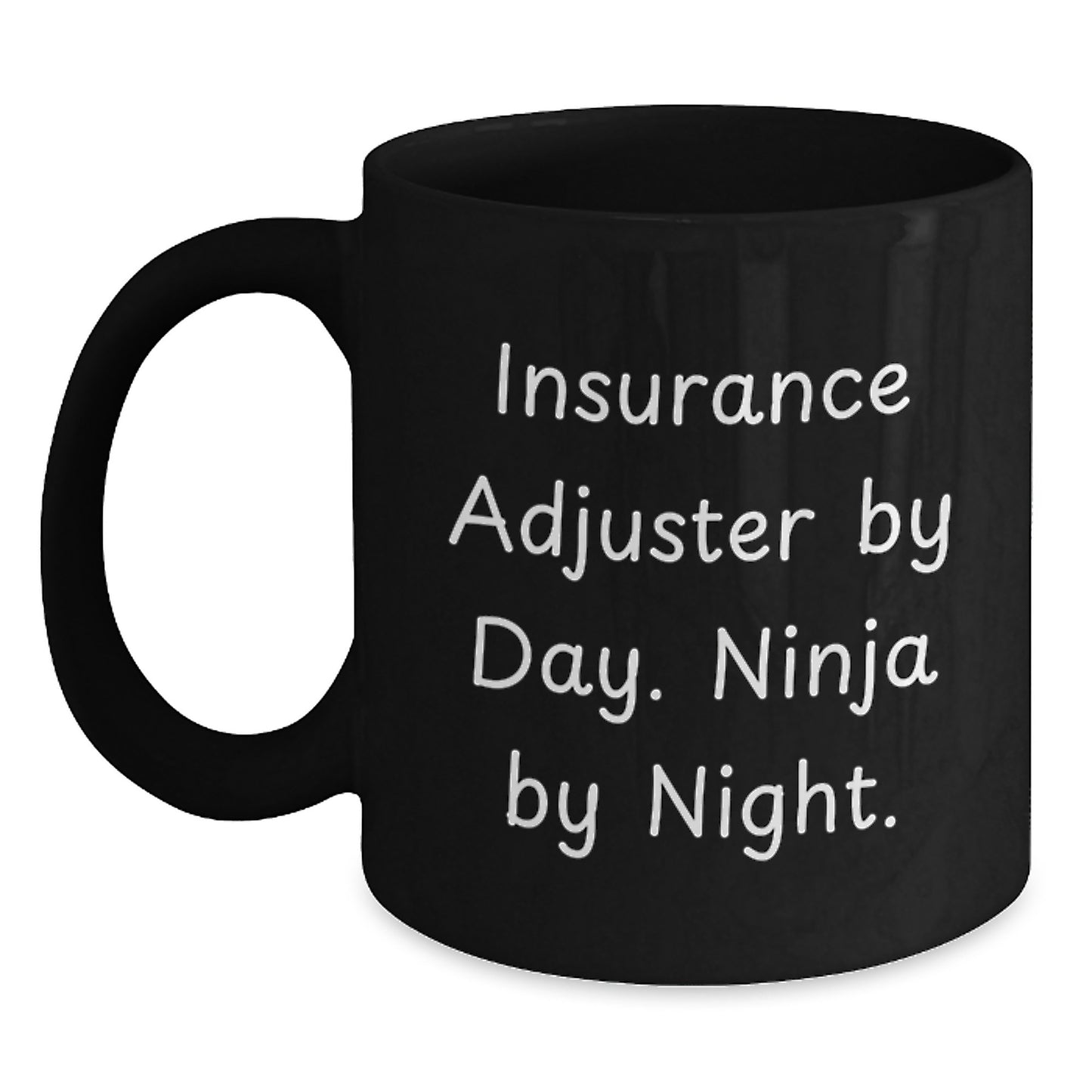 Insurance Adjuster Ninja By Night Funny Birthday Unique Gifts from Friends to Insurance Adjuster Black Coffee Mug - Main