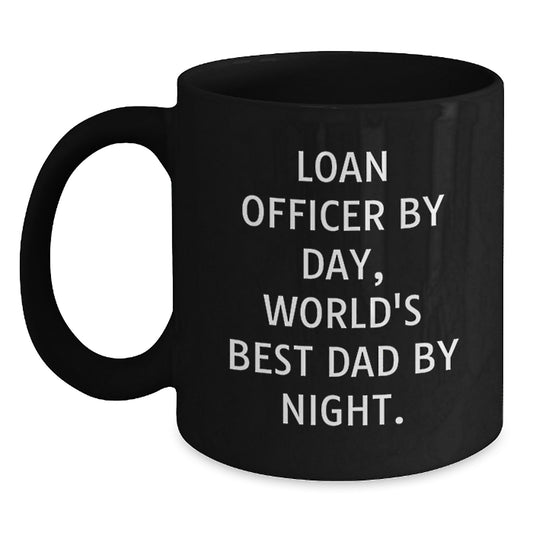 Funny Loan Officer Gifts from Dad, Black Coffee Mug for Loan Officer By Day, World's Best Dad By Night, Graduation Unique Gifts - Main