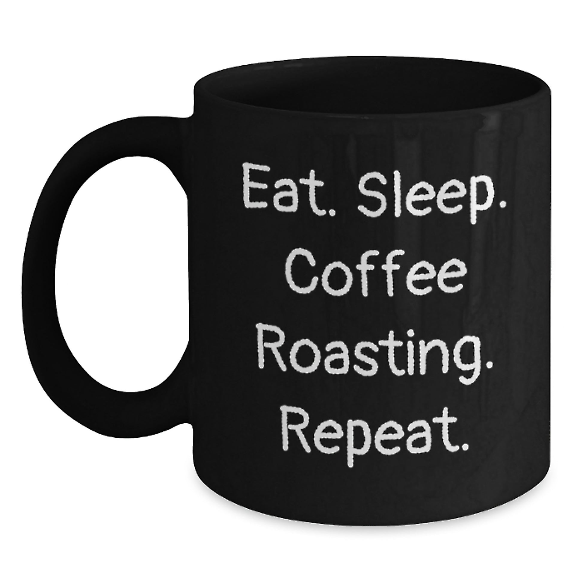 Funny Coffee Roasting Gifts for Men from Friends - Eat. Sleep. Coffee Roasting. Repeat. - Birthday Unique Gifts - Main