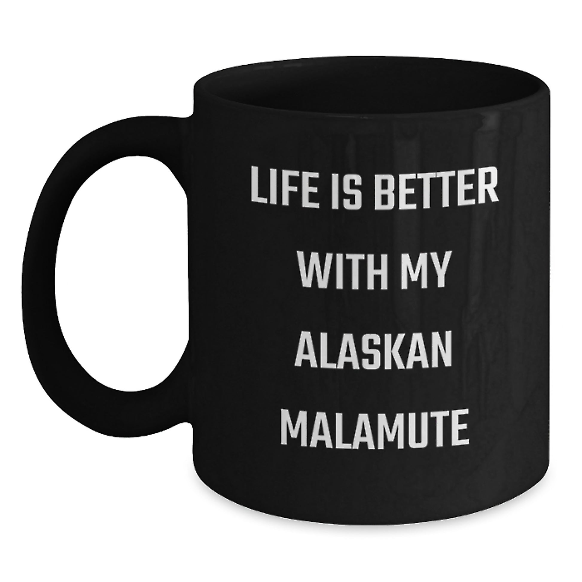 Alaskan Malamute Dog Lovers Funny Quote Coffee Mug Gifts for Friends and Family from Men or Women Valentine's Unique Gifts - Main