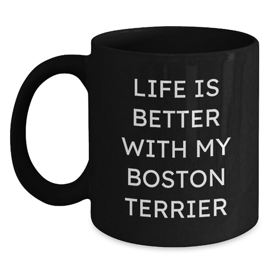 Funny Boston Terrier Dog Gifts from Men to Women Friends on Valentine's - Life Is Better With My Black Coffee Mug - Main