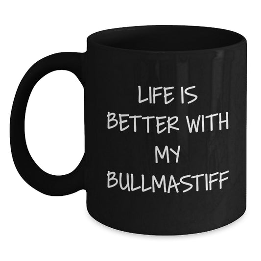 Life Is Better With My Bullmastiff, Funny Bullmastiff Dog Gifts for Valentine's, Black Coffee Mug for Women - Main