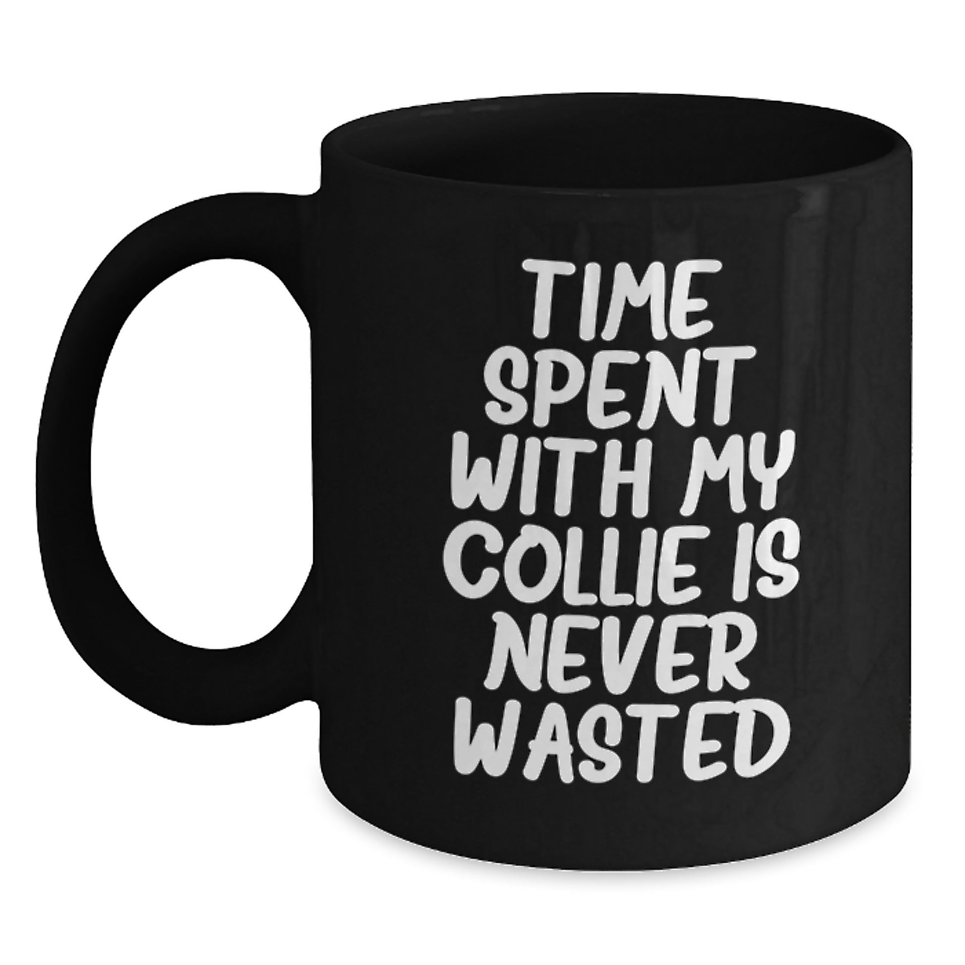 Collie Dog Lovers' Delight, Funny Quote Black Coffee Mug, Gifts from Family to Friends, Birthday Unique Presents - Main