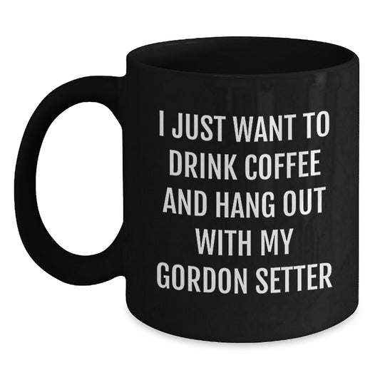 Gordon Setter Dog Funny Gifts from Family for Birthday Unique Mugs for Men I Just Want To Drink Coffee - Main